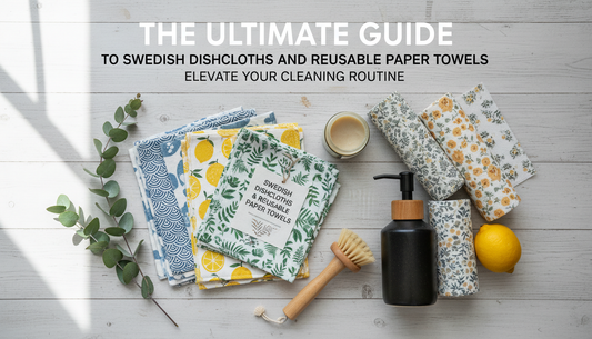 The Ultimate Guide to Swedish Dishcloths and Reusable Paper Towels: Elevate Your Cleaning Routine