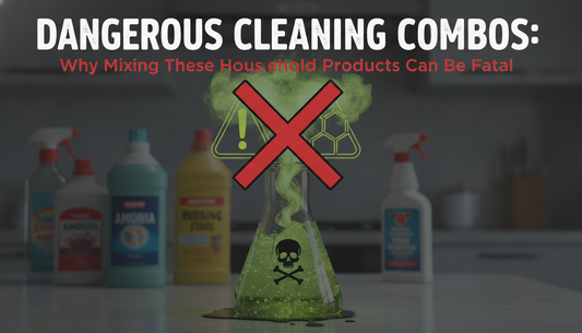 Dangerous Cleaning Combos: Why Mixing These Household Products Can Be Fatal