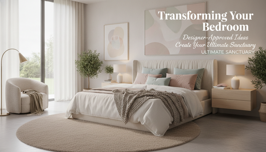Transforming Your Bedroom: Designer-Approved Ideas to Create Your Ultimate Sanctuary