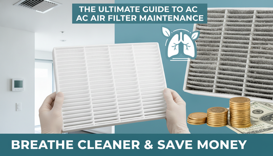 The Ultimate Guide to AC Air Filter Maintenance: Breathe Cleaner and Save Money